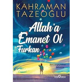 Yediveren Yayınları - Allaha Emanet Ol Furkan