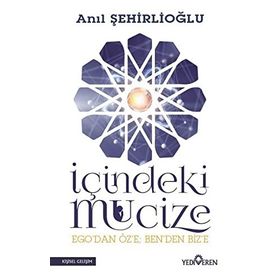 Yediveren Yayınları İçindeki Mucize - Ego'dan Öz'e; Ben'den Biz'e