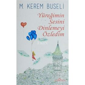 Yediveren Yayınları Yüreğimin Sesini Dinlemeyi Özledim M. Kerem Buseli