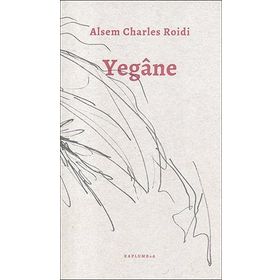Yegane - Alsem Charles Roidi
