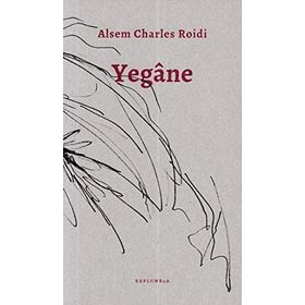 Yegane - Alsem Charles Roidi