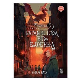 Yeganeler - İstanbul'da Bir Ejderha - Erbug Kaya