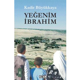 Yeğenim İbrahim - Kadir Büyükkaya