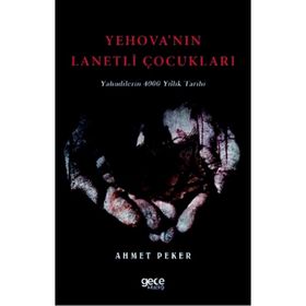 Yehova'nın Lanetli Çocukları - Ahmet Peker