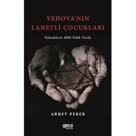 Yehova'nın Lanetli Çocukları - Ahmet Peker