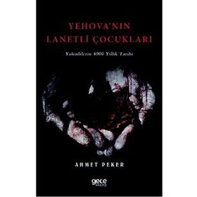 Yehova'nın Lanetli Çocukları - Ahmet Peker