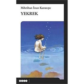 Yekrek - Mihriban İnan Karatepe