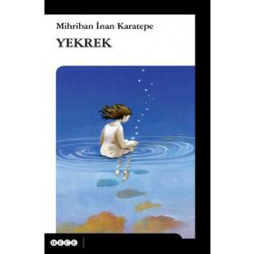 Yekrek - Mihriban İnan Karatepe