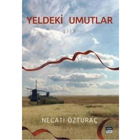Yeldeki Umutlar - Necati Özturaç