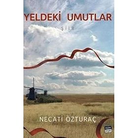 Yeldeki Umutlar - Necati Özturaç