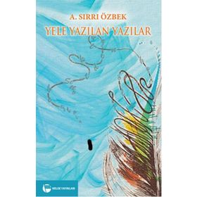 Yele Yazılan Yazılar - A. Sırrı Özbek