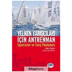 YELKEN YARIŞÇILARI İÇİN ANTRENMAN EGZERSIZLER VE YARIŞ PLANLAMASI - MALTE PHILIPP