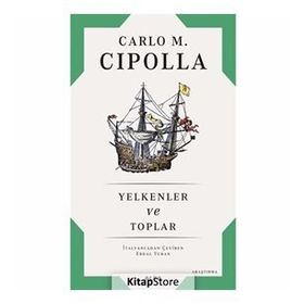 Yelkenler ve Toplar - Carlo M. Cipolla