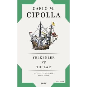 Yelkenler ve Toplar - Carlo M. Cipolla