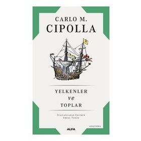 Yelkenler ve Toplar - Carlo M. Cipolla
