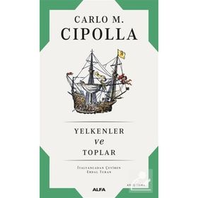 Yelkenler ve Toplar - Carlo M. Cipolla