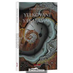 Yelkovanı Yakalamak - Ozan Yılmaz
