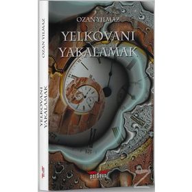 Yelkovanı Yakalamak - Ozan Yılmaz