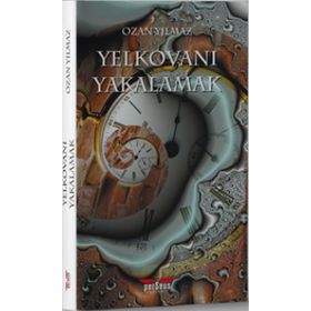 Yelkovanı Yakalamak - Ozan Yılmaz
