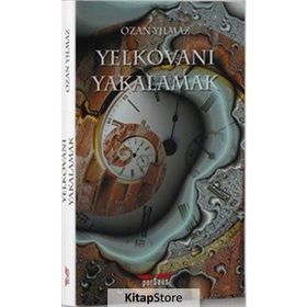 Yelkovanı Yakalamak - Ozan Yılmaz