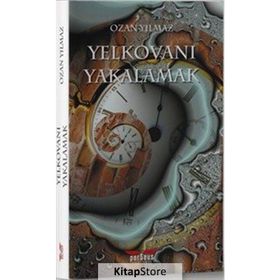 Yelkovanı Yakalamak - Ozan Yılmaz
