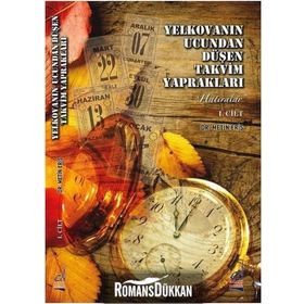 Yelkovanın Ucundan Düşen Takvim Yaprakları 1. Cilt - Metin Eriş