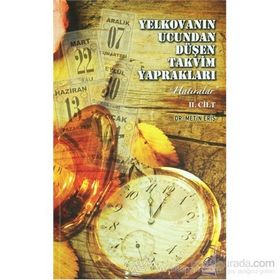YELKOVANIN UCUNDAN DÜŞEN TAKVIM YAPRAKLARI (2 CILT) - METIN ERİŞ