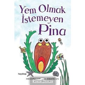 Yem Olmak İstemeyen Pina - Mehmet Kemal Erdoğan