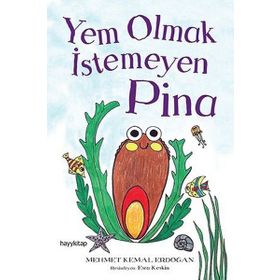 Yem Olmak İstemeyen Pina - Mehmet Kemal Erdoğan