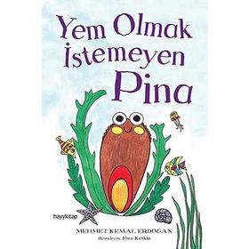 Yem Olmak İstemeyen Pina - Mehmet Kemal Erdoğan