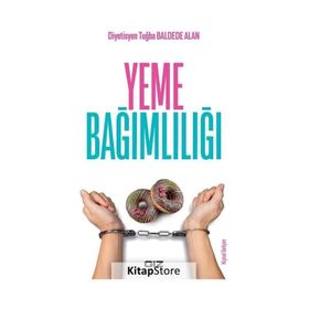 Yeme Bağımlılığı Diyetisyen Tuğba Baldede Alan