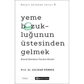 Yeme Bozukluğunun Üstesinden Gelmek - Aslıhan Dönmez