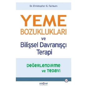Yeme Bozuklukları ve Bilişsel Davranışçı Terapi - Christopher G. Fai