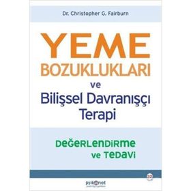 Yeme Bozuklukları ve Bilişsel Davranışçı Terapi - Christopher G. Fai