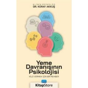 Yeme Davranışının Psikolojisi Kilo Vermek İçin Bir Rehber - Nobel Akademik Yayıncılık