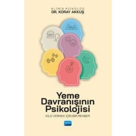 Yeme Davranışının Psikolojisi Kilo Vermek İçin Bir Rehber - Nobel Akademik Yayıncılık
