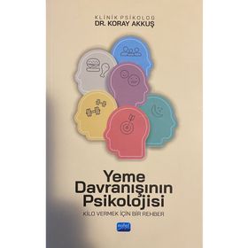 Yeme Davranışının Psikolojisi Kilo Vermek İçin Bir Rehber - Nobel Akademik Yayıncılık