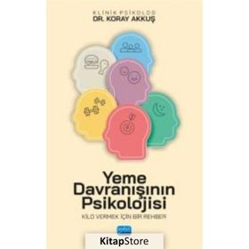 Yeme Davranışının Psikolojisi Kilo Vermek İçin Bir Rehber - Nobel Akademik Yayıncılık