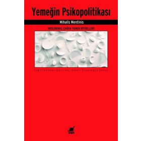 Yemeğin Psikopolitikası - Mihalis Mentinis - Ayrıntı Yayınları