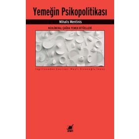 Yemeğin Psikopolitikası - Mihalis Mentinis - Ayrıntı Yayınları