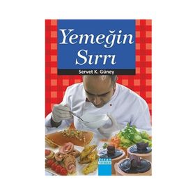 Yemeğin Sırrı - Servet K. Güney