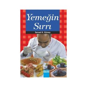 Yemeğin Sırrı - Servet K. Güney