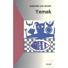 YEMEK - GABRIELE VON ARNIM