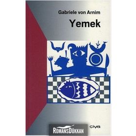 YEMEK - GABRIELE VON ARNIM