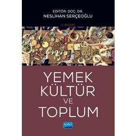 Yemek, Kültür ve Toplum - Nihan Akdemir - Nobel Akademik Yayıncılık