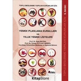 YEMEK PLANLAMA KURALLARI VE YILLIK YEMEK LISTELERI - AYŞE BAYSAL