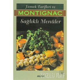 YEMEK TARIFLERI VE SAĞLIKLI MENÜLER - MICHEL MONTIGNAC