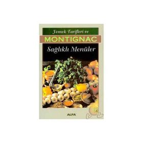 YEMEK TARIFLERI VE SAĞLIKLI MENÜLER - MICHEL MONTIGNAC