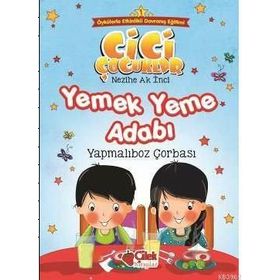 Yemek Yeme Adabı - Yapmalıboz Çorbası - Nezihe Ak İnci