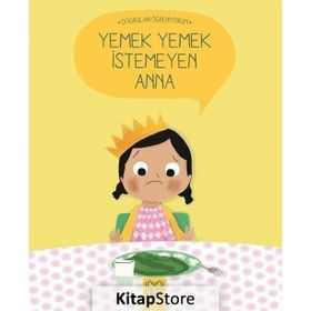 Yemek Yemek İstemeyen Anna - Nadine Brun Cosme